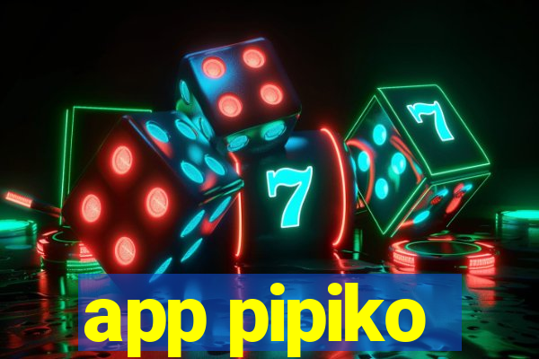 app pipiko